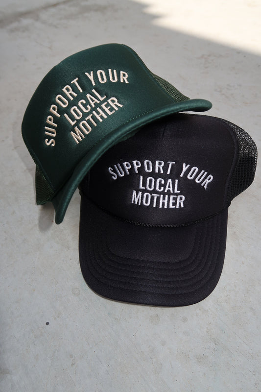 support your local mother embroidered trucker hat for moms
